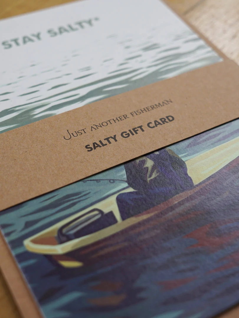 Just Another Fisherman STAY SALTY - GIFT CARD Apparel 7 Just Another Fisherman STAY SALTY - GIFT CARD Apparel
